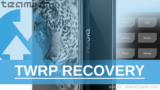 Download TWRP ZTE Nubia Z9 Max Elite Paling Simpel